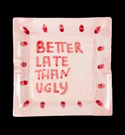 Musae Better Late Than Ugly Ashtray